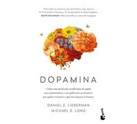 Daniel Z Lieber Dopamina: Cómo Una Molécula Condiciona de Quién Nos (Tascabile)