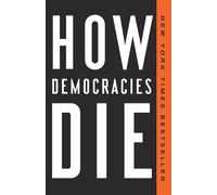 Daniel Ziblatt Steven Levitsky How Democracies Die (Tascabile)