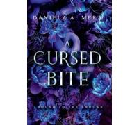 Daniela A Mera A Cursed Bite (Copertina rigida) Bound to the Enduar