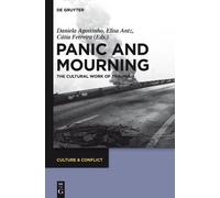 Daniela Agostinho Panic and Mourning (Copertina rigida) Culture & Conflict