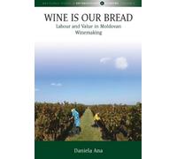 Daniela Ana Wine Is Our Bread (Copertina rigida)