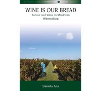 Daniela Ana Wine Is Our Bread (Tascabile)