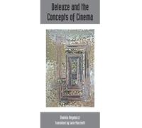 Daniela Angelucci Deleuze and the Concepts of Cinema (Tascabile)