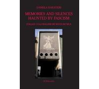 Daniela Baratieri Memories and Silences Haunted by Fascism (Tascabile)