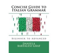 Daniela Bartalesi-Graf Concise Guide to Italian Grammar (Tascabile)