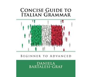 Daniela Bartalesi-Graf Concise Guide to Italian Grammar (Tascabile)