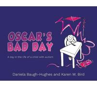 Daniela Baugh-Hughes Karen M. Bird Oscar's Bad Day (Tascabile)