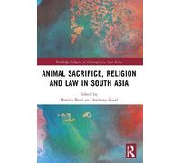 Daniela Berti Animal Sacrifice, Religion and Law in South Asia (Tascabile)