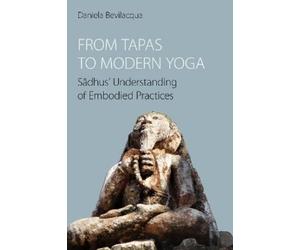 Daniela Bevilacqua From Tapas to Modern Yoga (Tascabile)