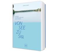 Daniela Bialk Von See zu See: Atemberaubend schöne Wanderungen auf d (Tascabile)