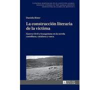 Daniela Bister La construcción literaria de la víctima (Copertina rigida)