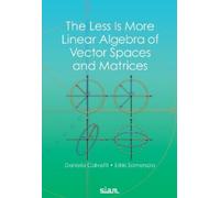 Daniela Calvetti Er The Less Is More Linear Algebra of Vector Spaces (Tascabile)