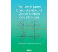Daniela Calvetti Er The Less Is More Linear Algebra of Vector Spaces (Tascabile)