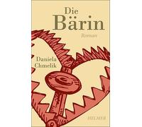 Daniela Chmelik Die Bärin (Copertina rigida)