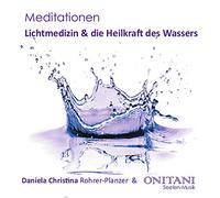 Daniela Christina Rohrer-Planzer - Lichtmedizin & die Heilkraft des Wassers
