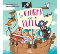 Daniela Cologgi, Vittorio Giannelli - La Ciurma Dei Bulli. Cd