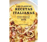 Daniela Corona Las Clasicas Recetas Italianas 2022 (Tascabile)