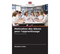 Daniela Cretu Motivation des élèves pour l'apprentissage (Tascabile)