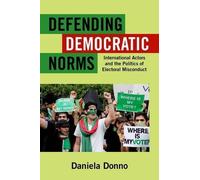Daniela Donno Defending Democratic Norms (Tascabile)