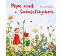 Daniela Dresche Pepe und Sumselinchen: Daniela Dreschers neue (Copertina rigida)