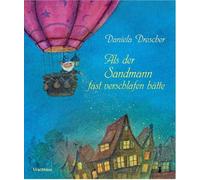 Daniela Drescher Als der Sandmann fast verschlafen hätte (Copertina rigida)