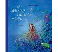 Daniela Drescher Die kleine Elfe kann nicht schlafen (Copertina rigida)