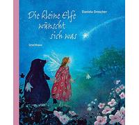 Daniela Drescher Die kleine Elfe wünscht sich was (Copertina rigida)