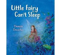 Daniela Drescher Little Fairy Can't Sleep (Copertina rigida)