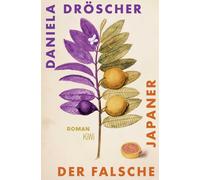 Daniela Dröscher Der falsche Japaner: Roman (Tascabile)