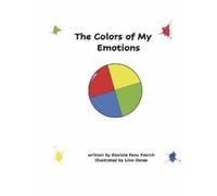 Daniela Fenu Foerch The Colors of My Emotions (Copertina rigida)