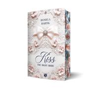 Daniela Hartig Kiss the Right Bride: Mit wunderschönem Farbschnitt (Tascabile)