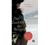 Daniela Holsboer Der Zauber des Berges (Copertina rigida)