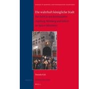 Daniela Kah Die wahrhaft königliche Stadt (Copertina rigida)