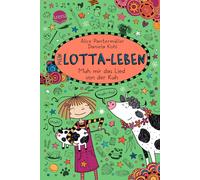 Daniela Kohl Al Mein Lotta-Leben (22). Muh mir das Lied von der Kuh: (Tascabile)
