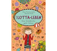 Daniela Kohl Al Mein Lotta-Leben. Eine Schildkröte geht flöte (Copertina rigida)