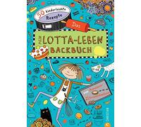Daniela Kohl Backbuch für Kinder: Mein Lotta-Leben. Das Backb (Copertina rigida)