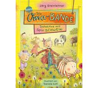 Daniela Kohl J& Die Oma-Bande. Detektive mit Spürschwein: Ein (Copertina rigida)