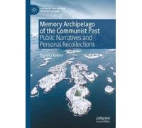 Daniela Koleva Memory Archipelago of the Communist Past (Copertina rigida)