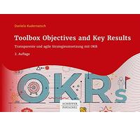 Daniela Kuderna Toolbox Objectives and Key Results: Transparente und (Tascabile)