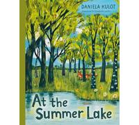 Daniela Kulot At the Summer Lake (Copertina rigida)