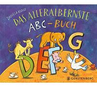 Daniela Kulot Das alleralbernste ABC-Buch (Copertina rigida)
