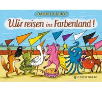 Daniela Kulot Wir reisen ins Farbenland (Tascabile)