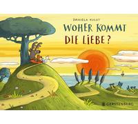 Daniela Kulot Woher kommt die Liebe?: Pappausgabe (Copertina rigida)