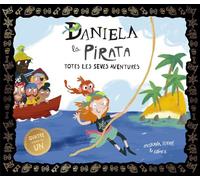 Daniela la Pirata. Totes les seves aventures