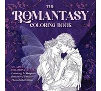 Daniela Liberona The Romantasy Coloring Book (Tascabile)