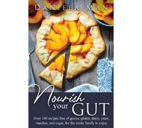 Daniela Man Nourish your Gut (Tascabile)