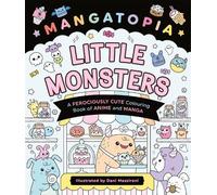 Daniela Massironi Mangatopia Little Monsters (Tascabile)