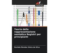 Daniela Mendes V Teoria della rappresentazione semiotica Registri pe (Tascabile)