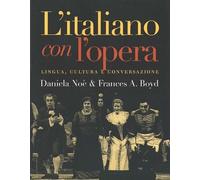 Daniela Noe Frances A. Boyd L`italiano con l`opera (Tascabile)