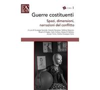 Daniela Novarese Giuseppe S Guerre costituenti. Spazi, dimensioni, (Tascabile)